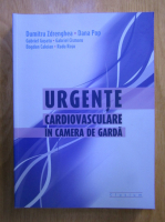 Dumitru Zdrenghea - Urgente cardiovasculare in camera de garda