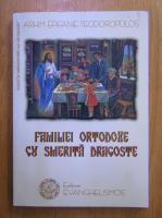 Epifanie Teodoropulos - Familiei ortodoxe cu smerita dragoste