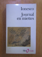 Eugene Ionesco - Journal en miettes
