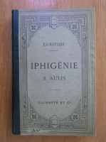 Euripide - Iphigenie a Aulis