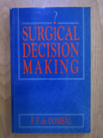 Anticariat: F. T. Dombal - Surgical Decision Making