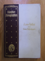 Anticariat: Hans Kofenhagen - A. von Keller. Kunftler Monographien