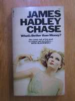 James Hadley Chase - What's Better than Money?