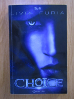 Anticariat: Livia Furia - Choice