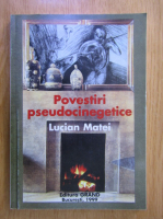 Anticariat: Lucian Matei - Povestiri pseudocinegetice