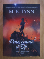 M. K. Lynn - Pene, cenusa si elfi