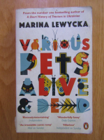 Anticariat: Marina Lewycka - Various Pets Alive and Dead
