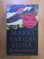 Mario Vargas Llosa - The Way to Paradise