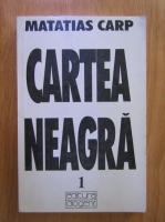 Matias Carp - Cartea Neagra (vol 1)
