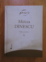 Mircea Dinescu - Opera poetica (volumul 2)