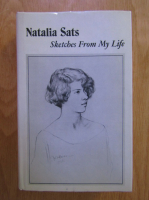 Anticariat: Natalia Sats - Sketches From My Life