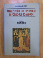 Niculina Chiper - Reprezentari ale destinului in folclorul romanesc