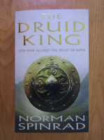 Norman Spinrad - The Druid King