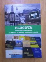 Pervulescu Trifu Titu - Plugova. Contributii monografice la 580 ani de atestare documentara scrisa