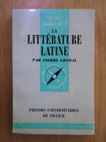 Anticariat: Pierre Grimal - La litterature latine