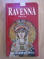 Ravenna. Ville d'Art