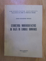 Sanda Reinheimer Ripeanu - Structuri morfosintactice de baza in limbile romanice