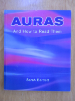 Sarah Bartlett - Auras and How to Read Them