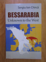 Sergiu ion Chirca - Bessarabia. Unknown to the West