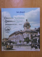 Sorin Margarit - Colegiul National Gheorghe Lazar. Monografie, 1860-2020