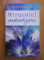 Thich Nhat Hanh - Miracolul constientizarii