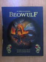 Un Heros de Legende. Beowulf