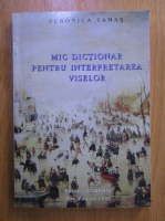 Veronica Tamas - Mic dictionar pentru interpretatrea viselor