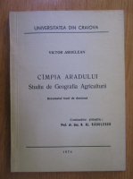 Victor Ardelean - Campia Aradului. Studiu de Geografia Agriculturii