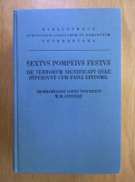 Wallace M. Lindsay - Sextus pompeius festus. De verborum signifucatu quae supersunt cum pauli epitome