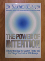 Wayne D. Dyer - The Power of Intention