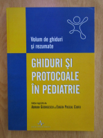 Adrian Georgescu - Ghiduri si protocoale in pediatrie