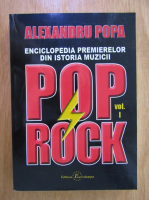 Alexandru Popa - Enciclopedia genurilor si stilurilor din muzica moderna Pop Rock (volumul 1)