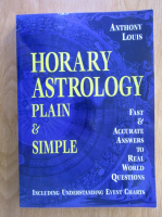 Anthony Louis - Horary Astrology Plain and Simple