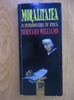 Bernard Williams - Moralitatea. O introducere in etica