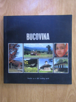 Bucovina. Traveller in a Still Existing World