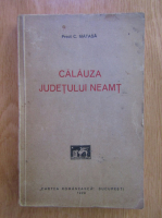 C. Matasa - Calauza judetului Neamt