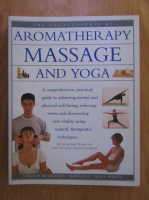 Anticariat: Carole McGilvery - Aromatherapy Massage and Yoga