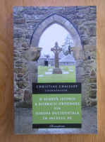 Christine Chaillot - O scurta istorie a Bisericii Ortodoxe din Europa Occidentala 