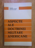 Corneliu Soare - Aspecte ale doctrinei militare americane