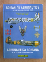 Cristian Craciunoiu - Aeronautica romana in al doilea Razboi Mondial