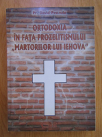 David Pestroiu - Ortodoxia in fata prozelitismului Martorilor lui Iehova