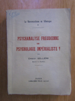 Ernest Seilliere - Psychanalyse Freudienne ou Psychologie Imperialiste?