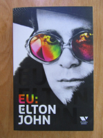 Eu. Elton John