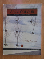 Francisco Asensio Cerver - Arco Colour. Urban Architecture. City Planning