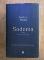 Frederic Martel - Sodoma. Ancheta in inima Vaticanului