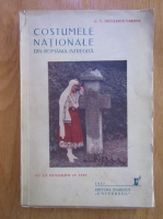 G.T. Niculescu Varone - Costumele nationale din Romania intregita