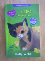 Anticariat: Holly Webb - Cleo, o pisicuta curajoasa
