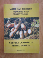 Ianosi I. Sigismund - Cultura cartofului pentru consum