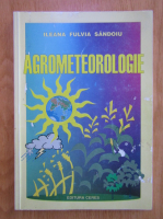 Ileana Fulvia Sandoiu - Agrometeorologie