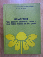 Indrumari tehnice privind organizarea achizitionarii, pastrarii si livrarii plantelor medicinale din flora spontana